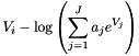 \[ V_i - \log\left(\sum_{j=1}^{J} a_j e^{V_j}\right) \]