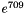 $e^{709}$