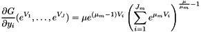 \[ \frac{\partial G}{\partial y_i}(e^{V_1},\ldots,e^{V_J}) = \mu e^{(\mu_m-1)V_i} \left(\sum_{i=1}^{J_m} e^{\mu_m V_i}\right)^{\frac{\mu}{\mu_m}-1} \]